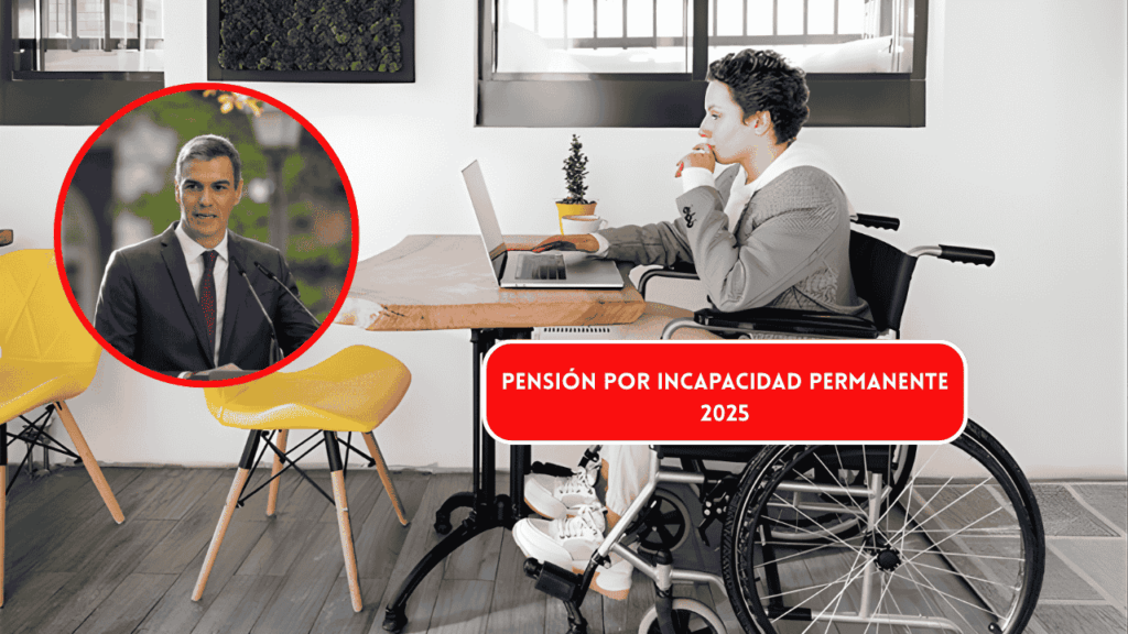 Pensión por incapacidad permanente 2025: cuantías, tipos de apoyo y pagos confirmados para diciembre